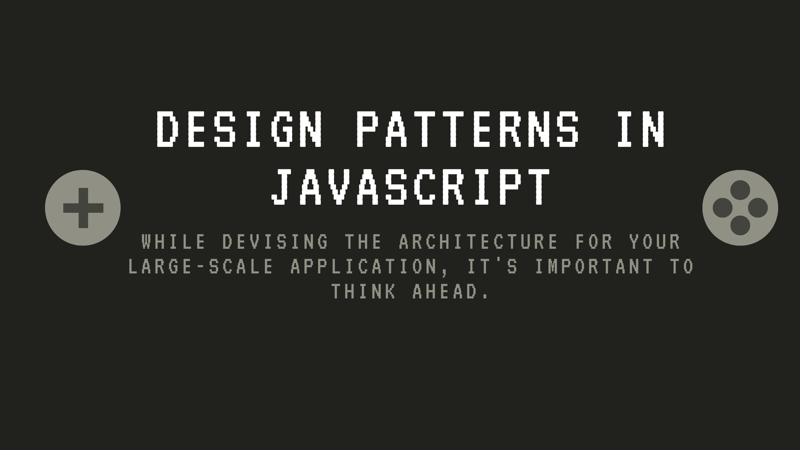 Design Patterns in JavaScript, Part 1